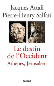 Title: Le Destin de l'Occident, Author: Jacques Attali
