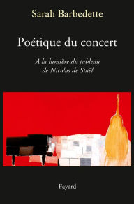 Title: Poétique du concert, Author: Sarah Barbedette