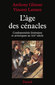 Title: L'âge des cénacles, Author: Anthony Glinoer