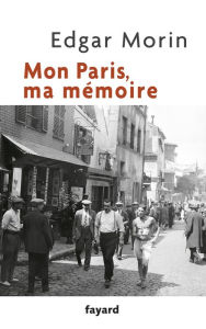 Title: Mon Paris, ma mémoire, Author: Edgar Morin