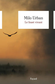 Title: Le fouet vivant, Author: Milo Urban