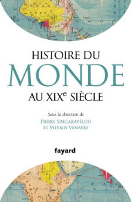 Title: Histoire du Monde au XIXe siècle, Author: Sylvain Venayre
