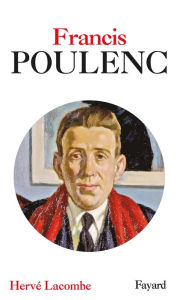 Title: Francis Poulenc, Author: Hervé Lacombe