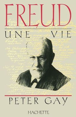 Freud, une vie