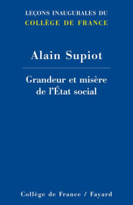 Title: Grandeur et misère de l'Etat social, Author: Alain Supiot