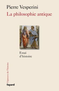 Title: La Philosophie antique, Author: Pierre Vesperini