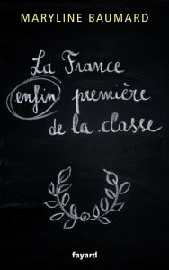 Title: La France enfin première de la classe, Author: Maryline Baumard