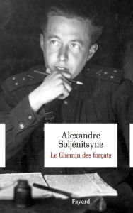 Title: Le Chemin des forçats, Author: Alexandre Soljénitsyne