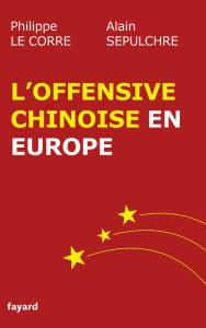 Title: L'offensive chinoise en Europe, Author: Philippe Le Corre