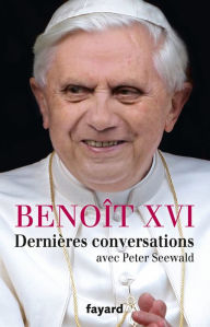 Title: Dernières conversations: avec Peter Seewald, Author: David Philipson