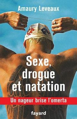 Sexe, drogue et natation