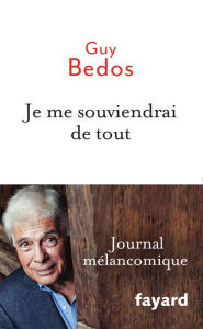 Title: Je me souviendrai de tout, Author: Guy Bedos