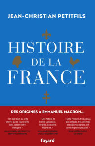 Title: Histoire de la France, Author: Jean-Christian Petitfils