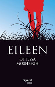 Title: Eileen (French Edition), Author: Ottessa Moshfegh