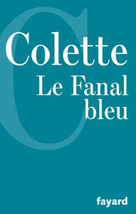 Title: Le Fanal bleu, Author: Colette