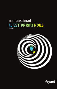 Title: Il est parmi nous, Author: Norman Spinrad