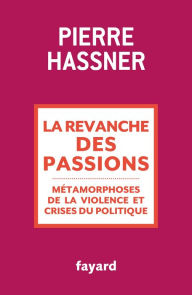 Title: La revanche des passions, Author: Pierre Hassner