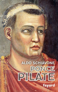 Title: Ponce Pilate, Author: Aldo Schiavone