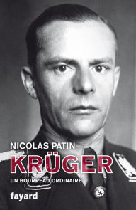 Title: Krüger, un bourreau ordinaire, Author: Nicolas Patin