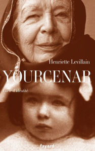 Title: Yourcenar, carte d'identité, Author: Henriette Levillain