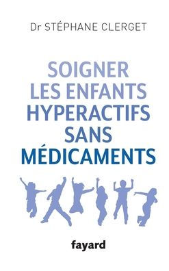 Soigner les enfants hyperactifs sans mï¿½dicaments