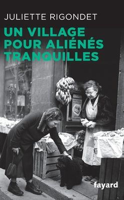 Un village pour aliï¿½nï¿½s tranquilles