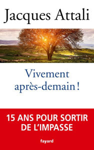 Title: Vivement après-demain, Author: Jacques Attali