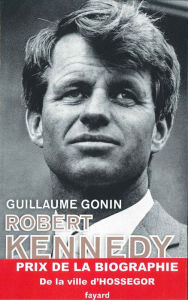 Title: Robert Kennedy, Author: Guillaume Gonin