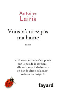 Title: Vous n'aurez pas ma haine, Author: Antoine Leiris