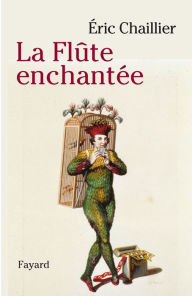 Title: La flute enchantée, Author: Eric Chaillier
