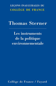 Title: Les instruments de la politique environnementale, Author: Thomas Sterner