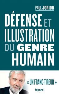 Title: Défense et illustration du genre humain, Author: Paul Jorion