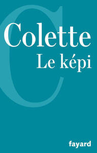 Title: Le Képi, Author: Colette