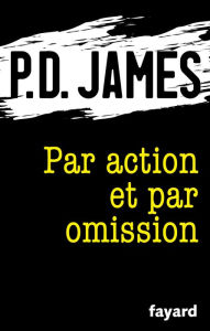 Title: Par action et par omission, Author: P. D. James