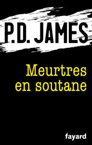 Title: Meurtres en soutane, Author: P. D. James