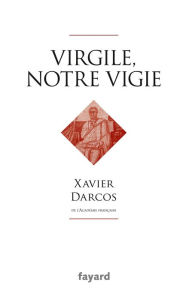 Title: Virgile, notre vigie, Author: Xavier Darcos