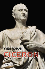 Title: Cicéron, Author: Yves Roman