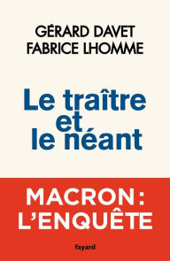 Title: Le traître et le néant, Author: Gérard Davet