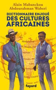 Title: Dictionnaire enjoué des cultures africaines, Author: Alain Mabanckou