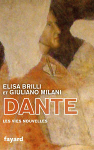 Title: Dante: Les vies nouvelles, Author: Giuliano Milani