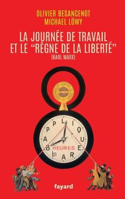 la journï¿½e de travail et le rï¿½gne libertï¿½