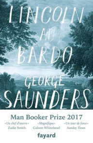 Title: Lincoln au Bardo, Author: George Saunders