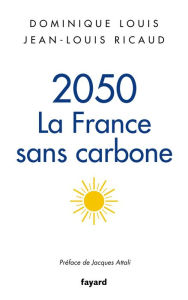 Title: 2050, la France sans carbone, Author: Dominique Louis
