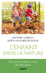 Title: L'enfant dans la nature, Author: Moïna Fauchier-Delavigne