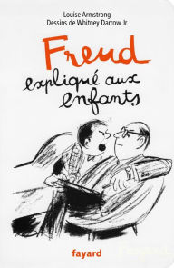 Title: Freud expliqué aux enfants: Nouvelle édition, Author: Louise Armstrong