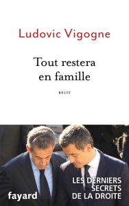 Title: Tout restera en famille, Author: Ludovic Vigogne