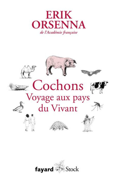 Cochons. Voyage aux pays du Vivant: Petit précis de mondialisation VI