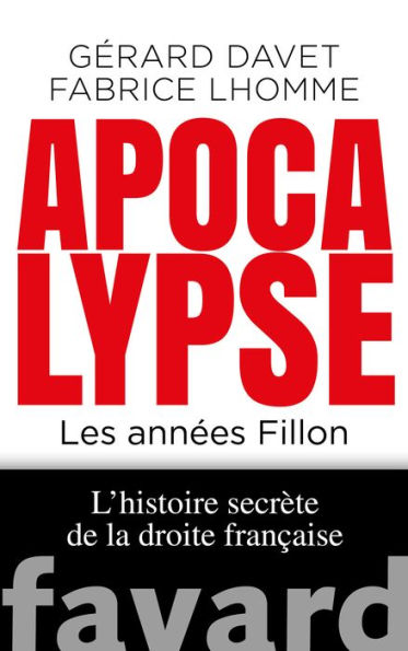 Apocalypse. Les années Fillon