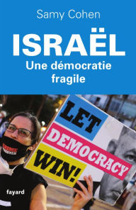 Title: Israël, une démocratie fragile, Author: Samy Cohen