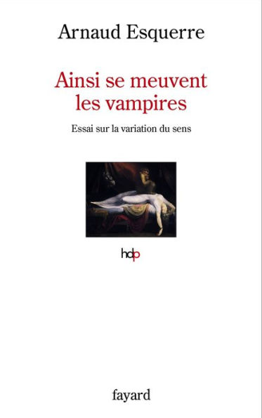 Ainsi se meuvent les vampires: Essai sur la variation du sens